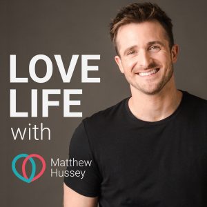 Love Life with Matthew Hussey podcast