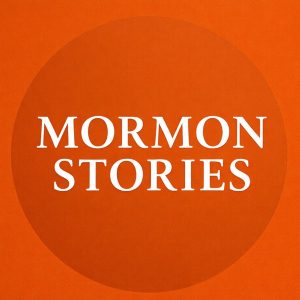 Mormon Stories - LDS