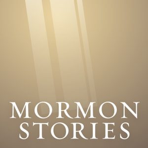 Mormon Stories - LDS