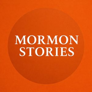 Mormon Stories - LDS