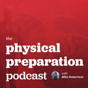 Physical Preparation Podcast Archives - Robertson Training Systems