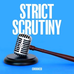 Strict Scrutiny podcast