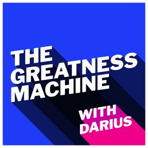 The Greatness Machine podcast
