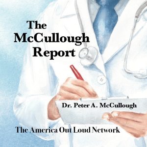 THE MCCULLOUGH REPORT podcast