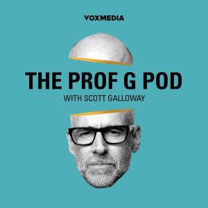 The Prof G Pod with Scott Galloway podcast