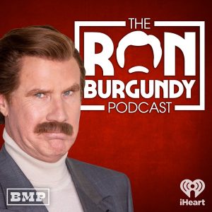 The Ron Burgundy Podcast  