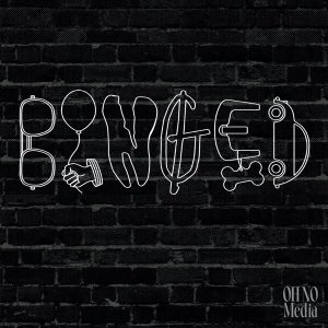 BINGED
