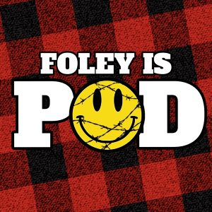 Foley Is Pod podcast
