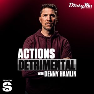 Actions Detrimental with Denny Hamlin podcast