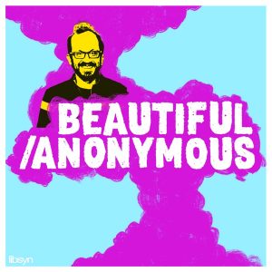 Beautiful Stories From Anonymous People podcast