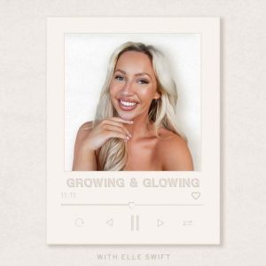 Growing & Glowing podcast