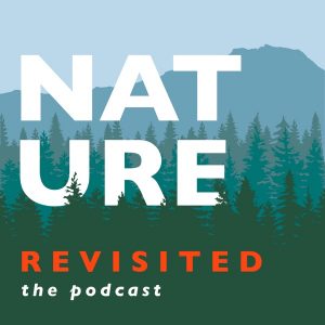 Nature Revisited podcast