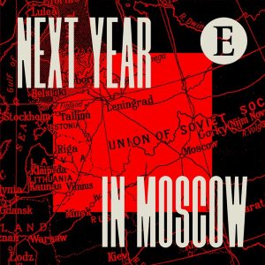 Next Year in Moscow podcast