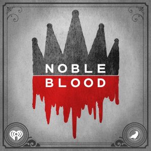 Noble Blood podcast