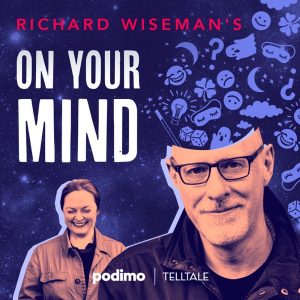 Richard Wiseman's On Your Mind podcast