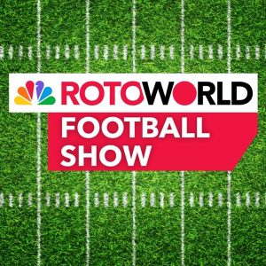 Rotoworld Football Show – Fantasy Football podcast