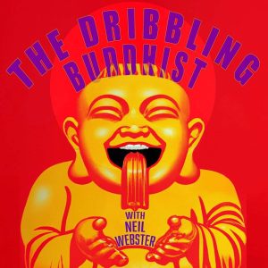 The Dribbling Buddhist podcast