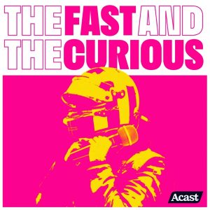 The Fast And The Curious podcast
