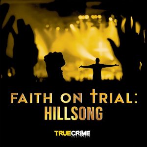 Faith on Trial: Hillsong podcast