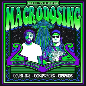 Macrodosing: Arian Foster and PFT Commenter podcast