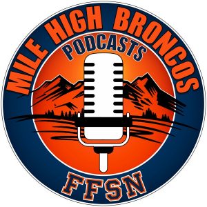Mile High Report: for Denver Broncos fans podcast