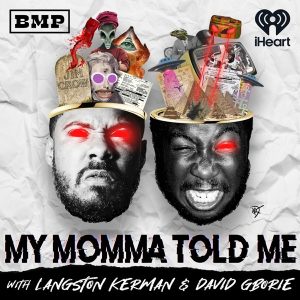 My Momma Told Me podcast