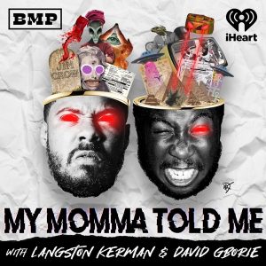 My Momma Told Me podcast