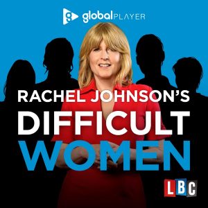 Rachel Johnson's Difficult Women podcast