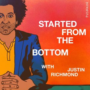 Started from the Bottom podcast