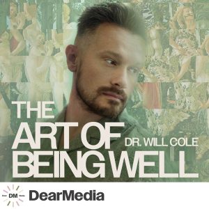 The Art of Being Well podcast