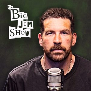 The Big Jim Show podcast
