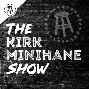 The Kirk Minihane Show