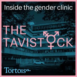 The Tavistock: inside the gender clinic podcast