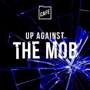 Up Against The Mob podcast
