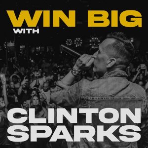 Win Big with Clinton Sparks: An advanced audio experience podcast