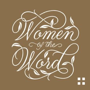 Women of the Word: How to Study the Bible with Jen Wilkin podcast