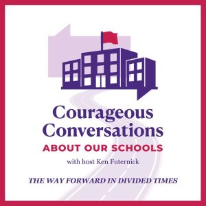 Courageous Conversations about our Schools podcast