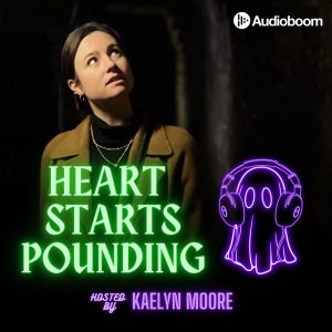 Heart Starts Pounding: Horrors, Hauntings and Mysteries podcast