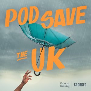 Pod Save the UK podcast