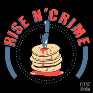 Rise N' Crime podcast