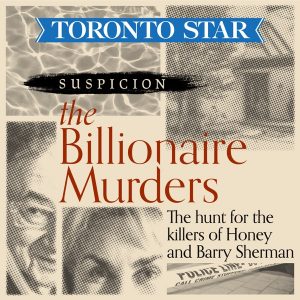 Suspicion | The Billionaire Murders: The hunt for the killers of Honey and Barry Sherman podcast