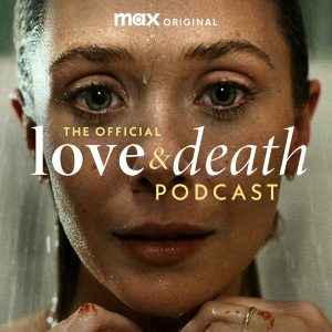 The Official Love & Death Podcast