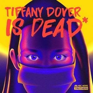Truthers: Tiffany Dover Is Dead* podcast