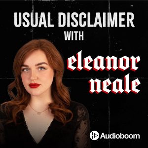 Usual Disclaimer with Eleanor Neale