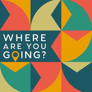 Where Are You Going? podcast
