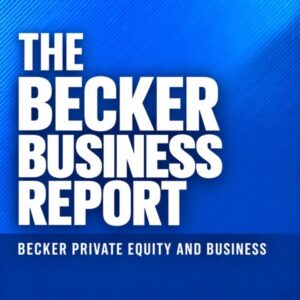Becker Private Equity & Business Podcast