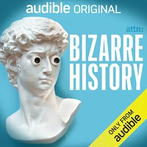 Bizarre History