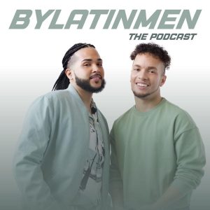 BYLATINMEN The Podcast