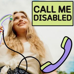 Call Me Disabled podcast