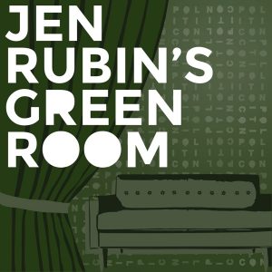 Jen Rubin's Green Room podcast